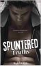 [Splintered Promises 01] • Splintered Truths